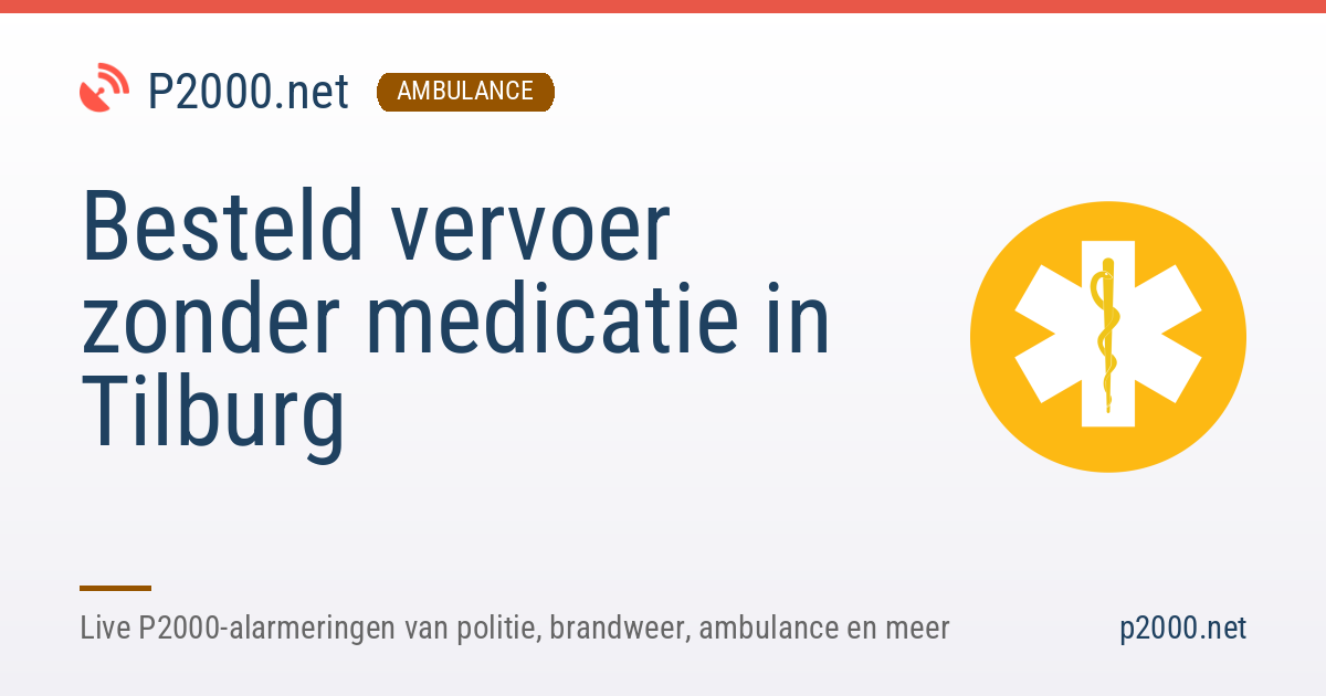Besteld vervoer zonder medicatie in Tilburg | 26 oktober 2026 19:41 ...