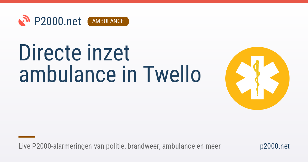 Directe inzet ambulance in Twello | 25 oktober 2026 17:18 | P2000.net