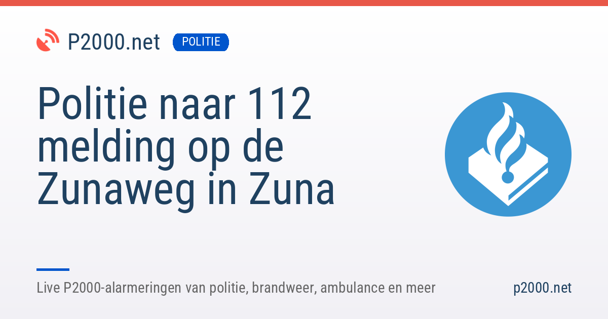 Politie naar 112 melding in Zuna | 6 oktober 2026 22:01 | P2000.net